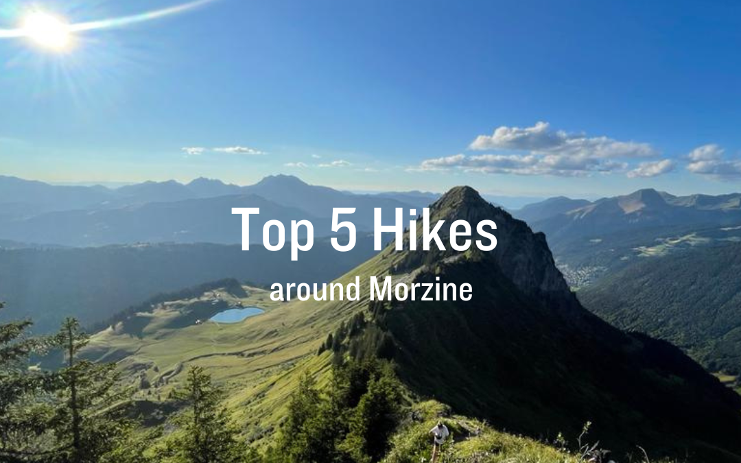 Top 5 Hikes Around Morzine